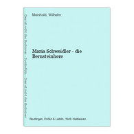 Maria Schweidler - Die Bernsteinhere - Auteurs All.