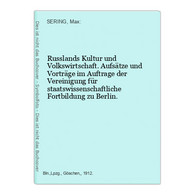 Russlands Kultur Und Volkswirtschaft. Aufsätze Und Vorträge Im Auftrage Der Vereinigung Für Staatswissenschaft - Russland