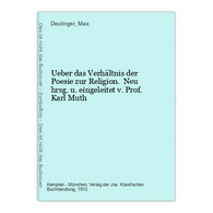 Ueber Das Verhältnis Der Poesie Zur Religion.  Neu Hrsg. U. Eingeleitet V. Prof. Karl Muth - Filosofía