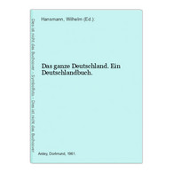 Das Ganze Deutschland. Ein Deutschlandbuch. - Alemania Todos