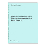Der Graf Von Monte Christo. Übertragen Von Edmund Th. Kauer  Band 2 - Deutschsprachige Autoren