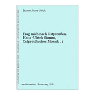 Frag Mich Nach Ostpreußen. Hans -Ulrich Stamm, Ostpreußisches Mosaik , 1 - Alemania Todos