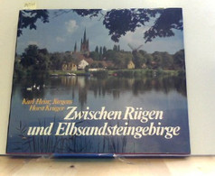 *Zwischen Rügen Und Elbsandsteingebirge. Text . Bildteil Karl-Heinz Jürgens - Deutschland Gesamt