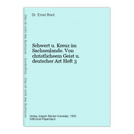 Schwert U. Kreuz Im Sachsenlande. Von Christlicheem Geist U. Deutscher Art Heft 3 - Sonstige & Ohne Zuordnung