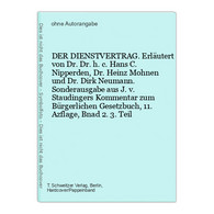 DER DIENSTVERTRAG. Erläutert Von Dr. Dr. H. C. Hans C. Nipperden, Dr. Heinz Mohnen Und Dr. Dirk Neumann. Sonde - Rechten