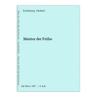 Meister Der Frühe - Nuevos