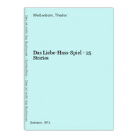Das Liebe-Hass-Spiel - 25 Stories - Short Fiction