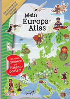 Mein Europa-Atlas : Bist Du Bereit Für Eine Reise Durch Europa? : Mit Vielen Stickern Und Riesenposter! - Sonstige & Ohne Zuordnung