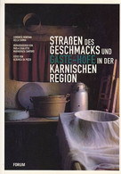 Strassen Des Geschmacks Und Gästehöfe In Der Karnischen Region. Ediz. Tedesca E Inglese (Contributi Di Cultura - Other & Unclassified