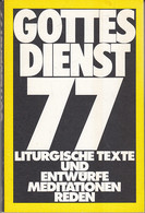 Gottesdienst 77. Liturgische Texte Und Entwürfe, Meditationen Und Reden (ISBN: 3579035940) - Sonstige & Ohne Zuordnung