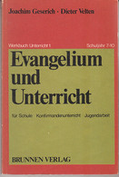 Evangelium Und Unterricht; Teil: Schuljahre 7 - 10. - Sonstige & Ohne Zuordnung