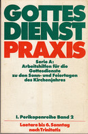 Gottesdienstpraxis. 1. Perikopenreihe (Band 2: Laetare Bis 6. Sonntag Nach Trinitatis) - Sonstige & Ohne Zuordnung