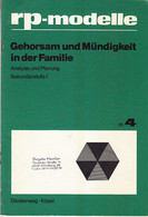 Rp-modelle; Teil: Nr. 4 : Sekundarstufe 1., Gehorsam Und Mündigkeit In Der Familie. - Sonstige & Ohne Zuordnung