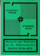 Gleichnisse + Wunder JESU. Material Und Methoden Zu 16 Bibelarbeiten - Sonstige & Ohne Zuordnung