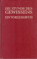 Die Stunde Des Gewissens. Ein Vorlesebuch. Arbeitsbücher Für Die Hand Des Religionslehrers Band 3. - Sonstige & Ohne Zuordnung