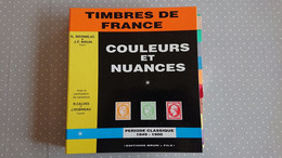 Couleurs Et Nuances Timbre De France Période Classique 1849-1900 G Bermejo J.F. Brun - Filatelia E Historia De Correos