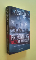 PRISONNIERS NAZIS EN AMERIQUE / COSTELLE - 1939-45