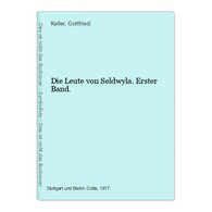 Die Leute Von Seldwyla. Erster Band. - German Authors