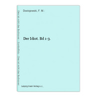 Der Idiot. Bd 1-3. - Deutschsprachige Autoren