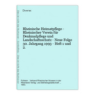 Rheinische Heimatpflege - Rheinischer Verein Für Denkmalpflege Und Landschaftsschutz - Neue Folge 30. Jahrgang - Alemania Todos