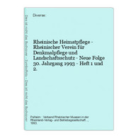 Rheinische Heimatpflege - Rheinischer Verein Für Denkmalpflege Und Landschaftsschutz - Neue Folge 30. Jahrgang - Deutschland Gesamt