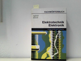 Fachwörterbuch Elektrotechnik, Elektronik. Englisch - Deutsch. Mit Etwa 60 000 Fachbegriffen - Lexika