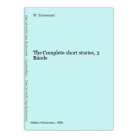 The Complete Short Stories, 3 Bände - German Authors