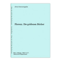 Florenz. Die Goldenen Bücher - Altri & Non Classificati