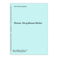 Florenz. Die Goldenen Bücher - Sonstige & Ohne Zuordnung