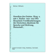 Gewalten Des Geistes. Hrsg. U. Mit E. Nachw. Vers. Von Otto Heuschele - Poésie & Essais