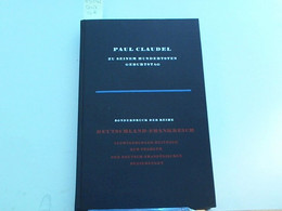 Paul Claudel Zu Seinem Hundertsten Geburtstag - Autori Tedeschi