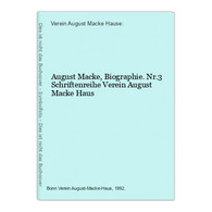 August Macke, Biographie. Nr.3 Schriftenreihe Verein August Macke Haus - Biographien & Memoiren