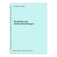 Die Maske Und Anderes,Erzählungen - Short Fiction