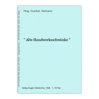 Alte Handwerksschwänke - Zeldzaamheden