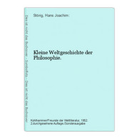 Kleine Weltgeschichte Der Philosophie. - Philosophie