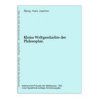 Kleine Weltgeschichte Der Philosophie. - Philosophy