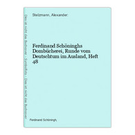 Ferdinand Schöninghs Dombücherei, Runde Vom Deutschtum Im Ausland, Heft  48 - Duitse Auteurs