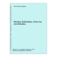 Herders Zeitlexikon. Zwei Von Zwei Bänden. - Léxicos