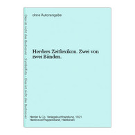 Herders Zeitlexikon. Zwei Von Zwei Bänden. - Lessico
