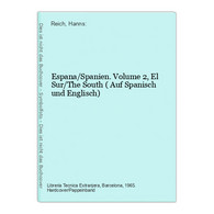 Espana/Spanien. Volume 2, El Sur/The South ( Auf Spanisch Und Englisch) - Otros & Sin Clasificación