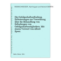 Die Gefolgschaftserfindung. Erläuterungen Zur Verordnung über Die Behandlung Von Erfindungen Von Gefolgschafts - Law