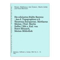 Die Schönsten Städte Bayerns : Aus D. Topographien U.d. Theatrum Europaeum. - Sonstige & Ohne Zuordnung