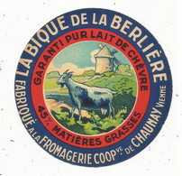 étiquette De Fromage , LA BIQUE DE LA BERLIERE , Fabriqué à La Fromagerie Coopérative De CHAUNAY ,Vienne - Cheese