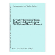 E. Von Seydlitz'sche Erdkunde Für Höhere Schulen, Sechster Teil:Erde Und Mensch. Klasse 6 - Libros De Enseñanza