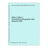 Zilles ( Zille's ) Vermächtnis,Biographie über Heinrich Zille - Biographien & Memoiren
