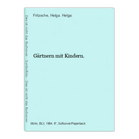 Gärtnern Mit Kindern. - Nature