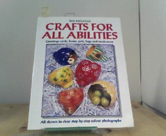 Crafts For All Abilities: Simple Projects For A Wide Range Of Skills And Ages - Otros & Sin Clasificación