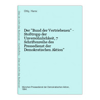 Der Bund Der Vertriebenen - Stoßtrupp Der Unversöhnlichkeit, 7 Schriftenreihe Des Pressedienst Der Demokratisc - Law