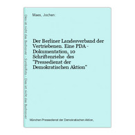 Der Berliner Landesverband Der Vertriebenen. Eine PDA - Dokumentation, 10 Schriftenriehe  Des Pressedienst Der - Deutschland Gesamt