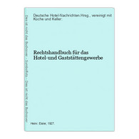 Rechtshandbuch Für Das Hotel-und Gaststättengewerbe - Recht